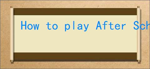 How to play After School Shrinking Adventure